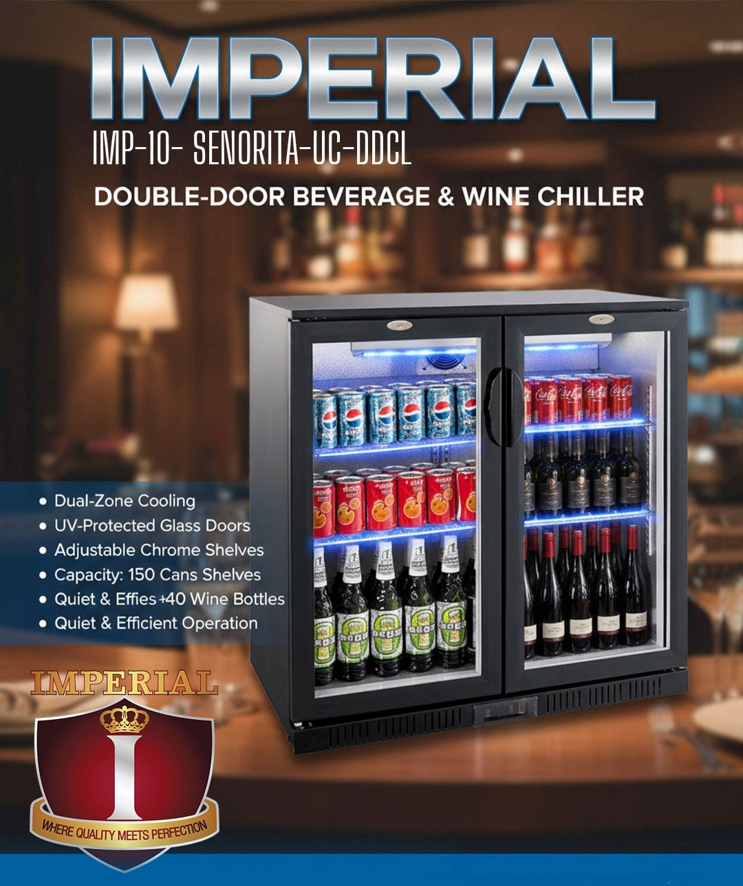 IMPERIAL SENORITA -- UNDER COUNTER DRINKS COOLER -- DOUBLE DOOR -- OVERLOADED RICHNESS